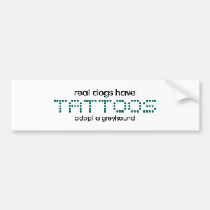 Real Dogs Have Tattoos Bumper Sticker