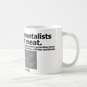 real environmentalists don't eat meat coffee mug