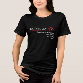 Real Estate Agen Someone Who Take a Hand Tri-Blend Shirt