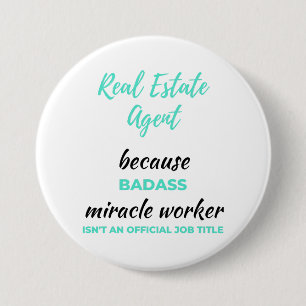 Real Estate Agent Because Badass Miracle Worker 2 3 Inch Round Button