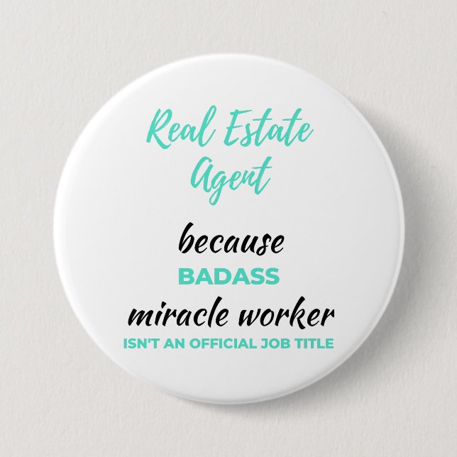 Real Estate Agent Because Badass Miracle Worker 2 3 Inch Round Button (Front)