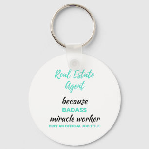 Real Estate Agent Because Badass Miracle Worker 2 Keychain