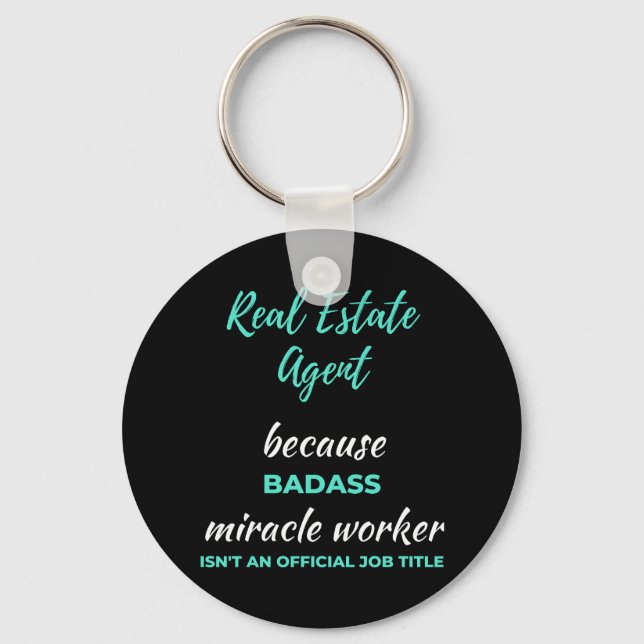 Real Estate Agent Because Badass Miracle Worker Keychain (Front)