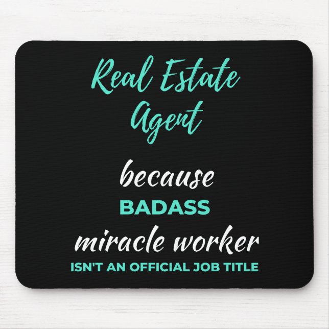 Real Estate Agent Because Badass Miracle Worker Mouse Pad (Front)