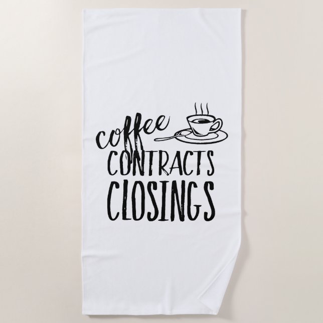 Real Estate Agent Coffee Contracts Closings Beach Towel (Front)