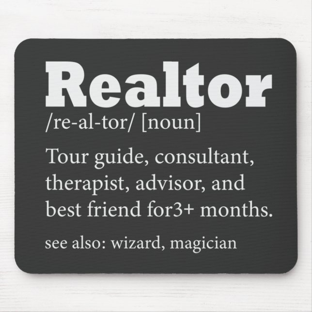 Real Estate Agent Realtor Funny Quote Mouse Pad (Front)