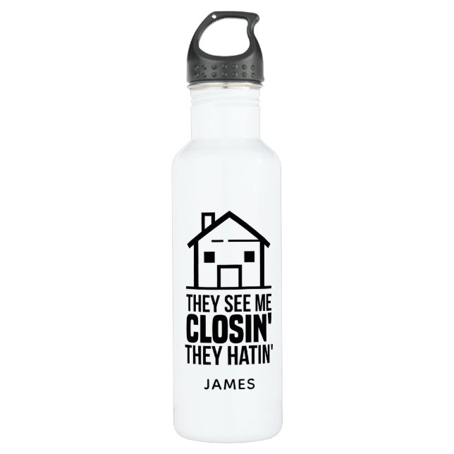Real Estate Agent They See Me Closing Gag 710 Ml Water Bottle (Front)