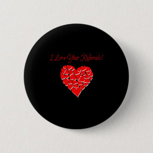 Real Estate Agent Valentine Day Shirt I Love Your 2 Inch Round Button