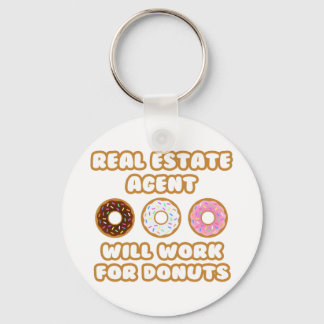 Real Estate Agent .. Will Work For Doughnuts Keychain