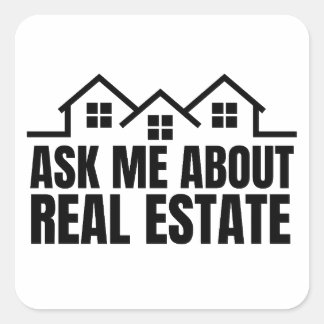 Real Estate - Ask Me About Real Estate  Square Sticker