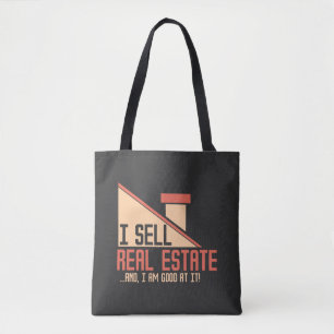 Real Estate - I Sell Real Estate Tote Bag