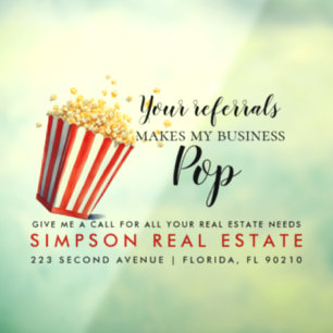 real estate Your Referrals Make My Business sign