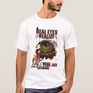 Real Eyes-Realize-Real Lies T-Shirt