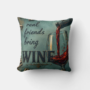 Real Friends Bring Wine Bar Decor Throw Pillow