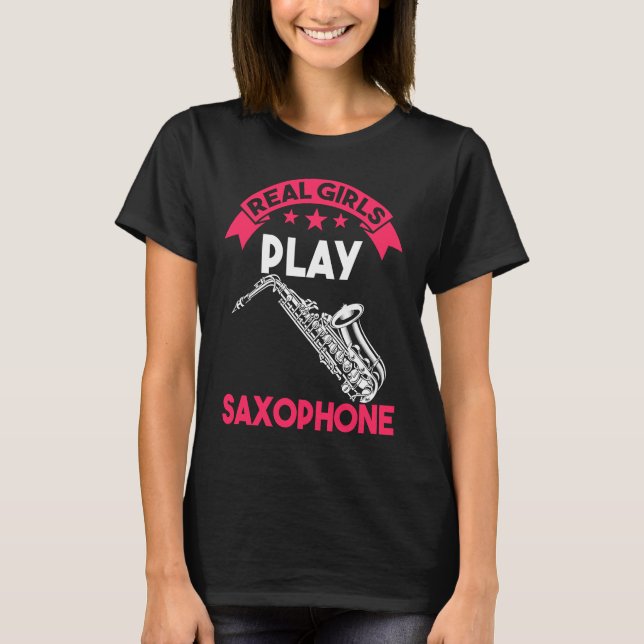 Real girl saxophone play T-Shirt (Front)