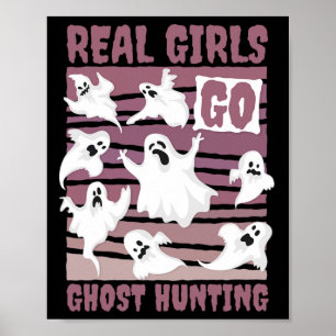Real Girls Go Ghost Hunting Cute Ghost Halloween S Poster