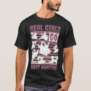 Real Girls Go Ghost Hunting Cute Ghost Halloween S T-Shirt
