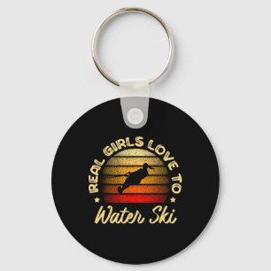 Real Girls Love To Water Ski Water Skiier Funny Wa Keychain