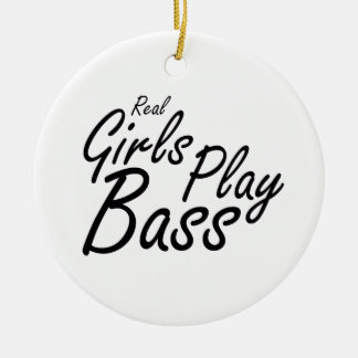 Real Girls Play Bass black Ceramic Ornament