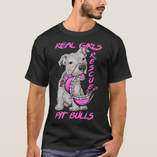 Real Girls Rescue Pit Bulls T-Shirt