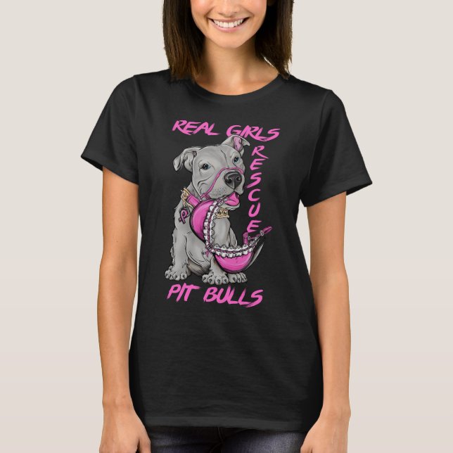 Real Girls Rescue Pit Bulls T-Shirt (Front)