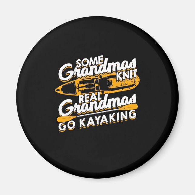 Real Grandmas Go Kayaking Magnet (Front)