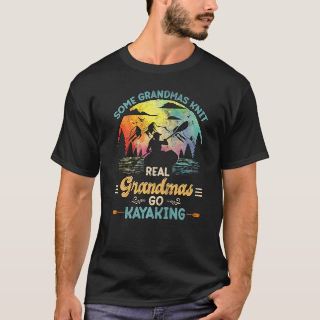 Real Grandmas Go Kayaking  Yak Kayak Women Canoe K T-Shirt (Front)
