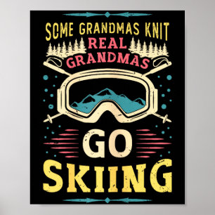 Real grandmas go skiing grandma ski poster