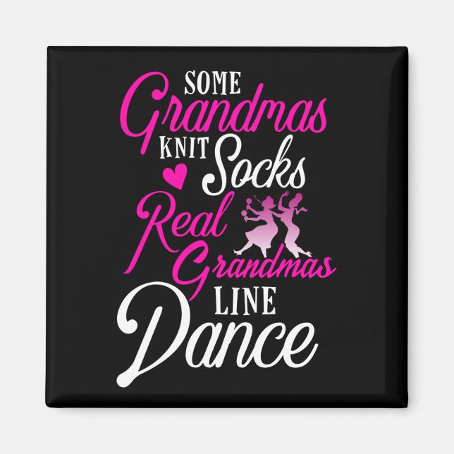 Real Grandmas Line Dance Country Dancing Magnet (Front)