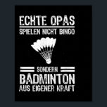 Real Grandpa Spielen Nicht Bingo Special Badminton Poster<br><div class="desc">Real Grandpa Spielen Nicht Bingo Special Badminton Funny</div>