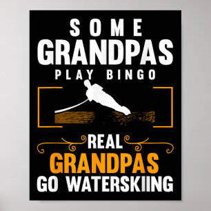Real Grandpas Go Water Skiing Men Water Skiing Wav Poster
