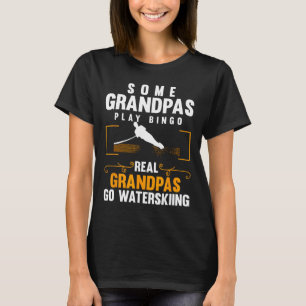 Real Grandpas Go Water Skiing Men Water Skiing Wav T-Shirt