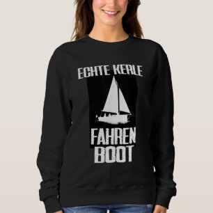 Real Guys Driving Boat Sweatshirt