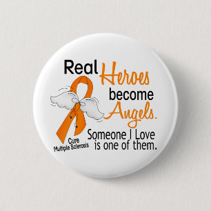 Real Heroes Become Angels Multiple Sclerosis 2 Inch Round Button