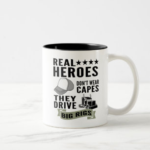Real Heroes Don’t Wear Capes They Drive Big Rigs Two-Tone Coffee Mug