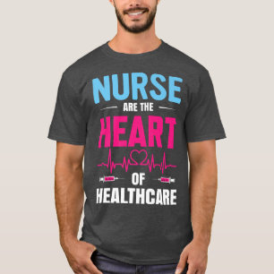 Real Heroes Nurses The Heart Of Healthcare Motivat T-Shirt