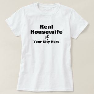 Real Housewife Personalize T-Shirt