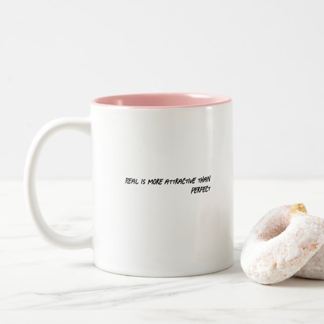 REAL IS MORE ATTRACTIVE -Funny Coffee Mug (With Donut)