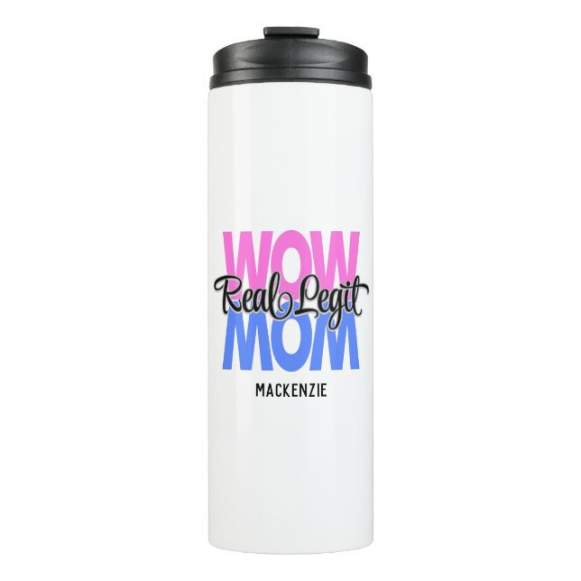 Real Legit Wow Mom Print (Pink & Blue) Thermal Tumbler (Front)