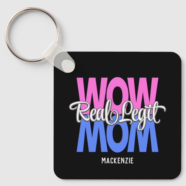 Real Legit Wow Mom Print (Pink, Blue & White) Keychain (Front)