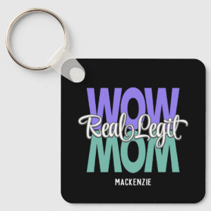 Real Legit Wow Mom Print (Purple, Teal & White) Keychain