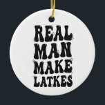 Real Man Make Latkes Funny Groovy Hanukkah Ceramic Ornament<br><div class="desc">hanukkah, gift, birthday, latkes, dreidel, jewish, jew, groovy, menorah, holiday</div>