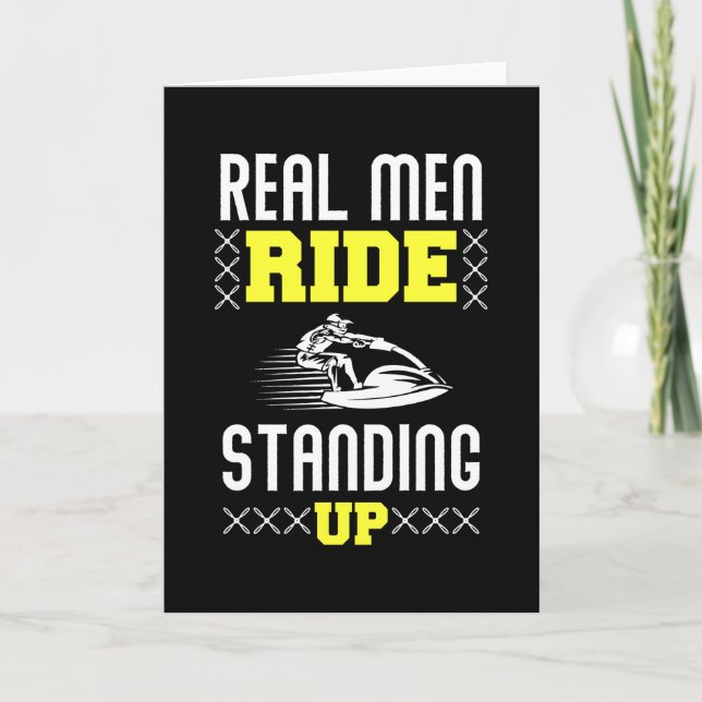 Real Man Ride Standing Up - Jet Ski Card (Front)