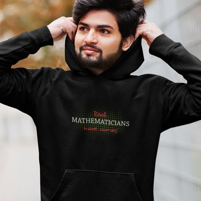 Real Mathematicians Have Curves | Funny Math Hoodie (Creator Uploaded)
