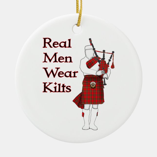 Real Mean Wear Kilts Funny Scottish Bagpiper Ceramic Ornament (Front)