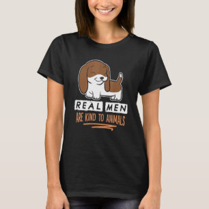 Real Men Are Kind To Animals Animal Rights T-Shirt