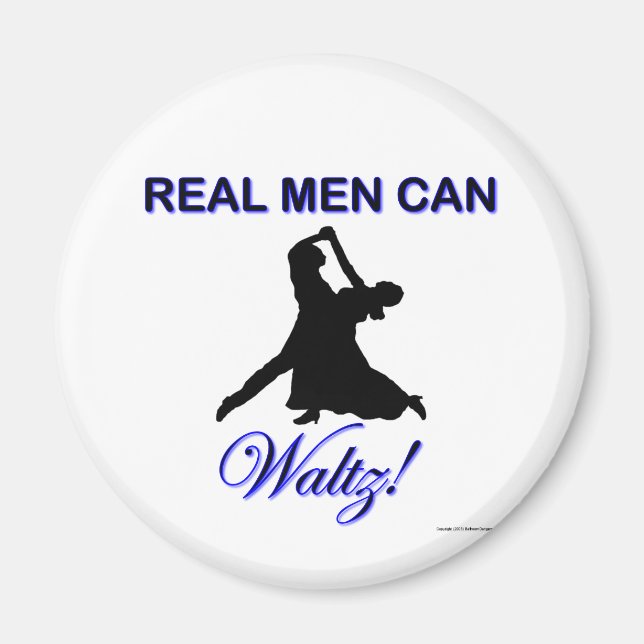 Real Men Can Waltz Magnet (Front)