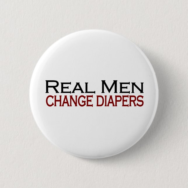 Real Men Change Diapers 2 Inch Round Button (Front)