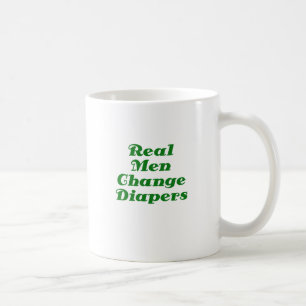 Real Men Change Diapers Coffee Mug