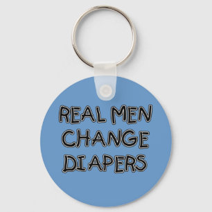 Real Men Change Diapers T-shirts and Gifts Keychain